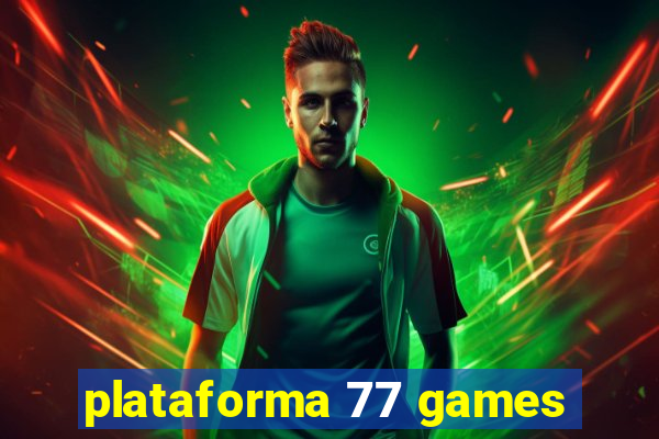 plataforma 77 games